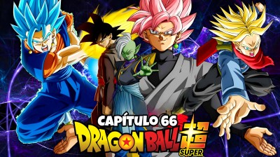 CINERAVE - Dragon Ball Super (66): ¡La batalla llega a su fin! ¡El milagroso poder de los guerreros incansables! [J-C]